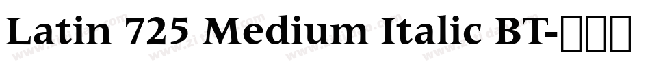 Latin 725 Medium Italic BT字体转换